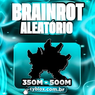 ⸢🧠⸥ BRAINROT ALEATÓRIO 300M/S - 500M/S
