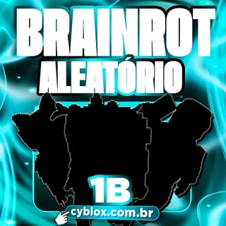 「🔥」BRAINROT ALEATÓRIO 1B/S+