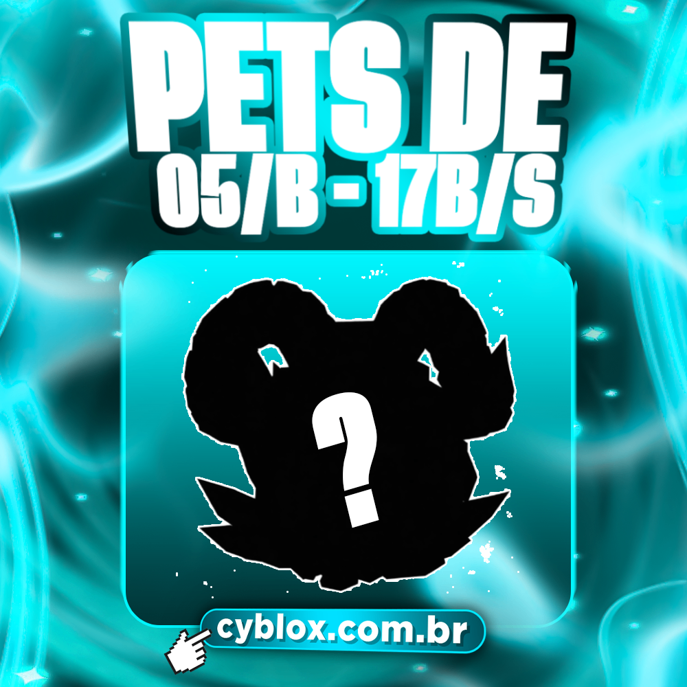 『🥚』PETS DE 05B/S - 17B/S