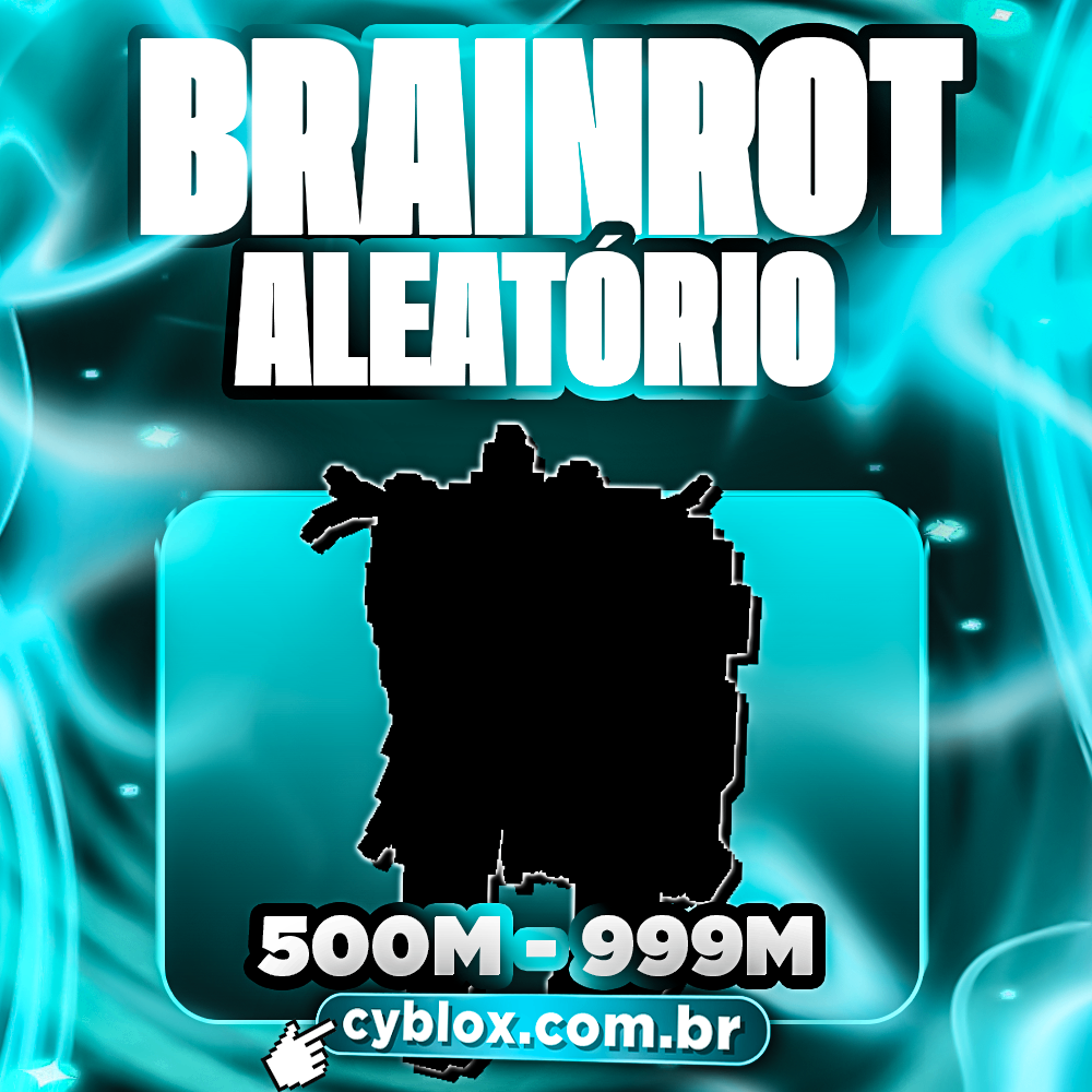 「🧠」BRAINROT ALEATÓRIO 500M/S - 999M/S